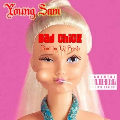 Bad Chick 专辑 Yung Tripp/Young Sam/Timmy Turner