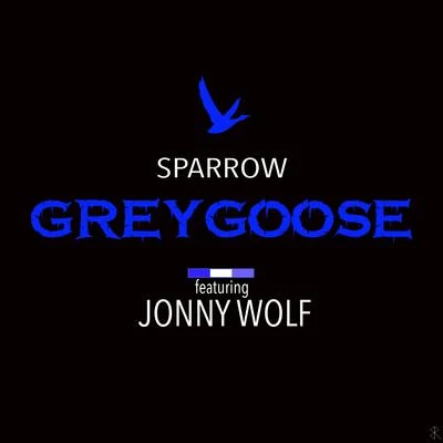 Grey Goose 專輯 Sparrow/Ares/Psysun/Chichke