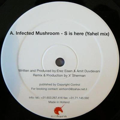 Infected Mushroom S is Here Yahel Mix