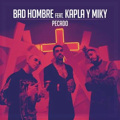 Pecado 专辑 Bad Hombre/Leonel Garcia