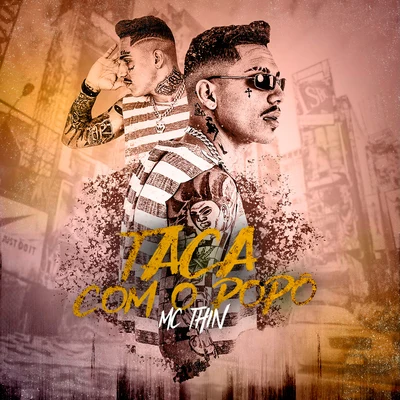 Taca Com o Popô 专辑 DJ Victor Falcão/Mc Thin