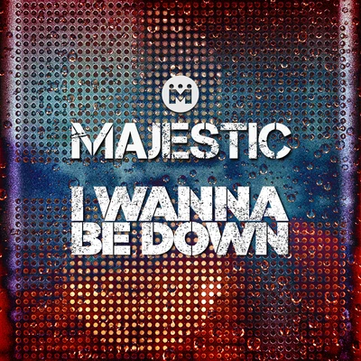 I Wanna Be Down 专辑 Majestic