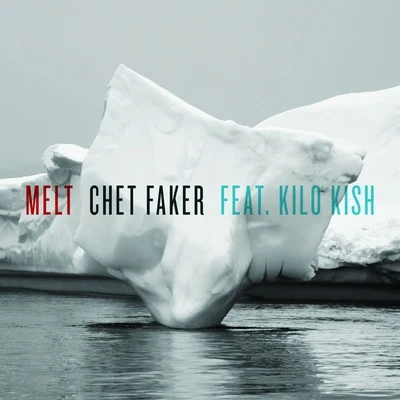 Melt - Single 專輯 Chet Faker/Marcus Marr