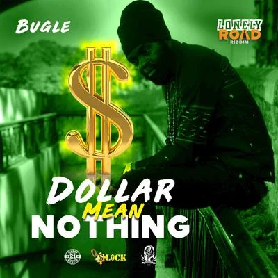 Dollar Mean Nothing 專輯 Bugle