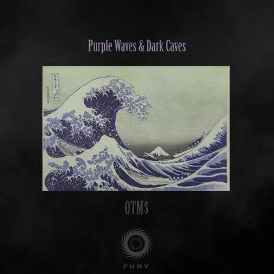 Purple Waves & Dark Caves 專輯 Fury