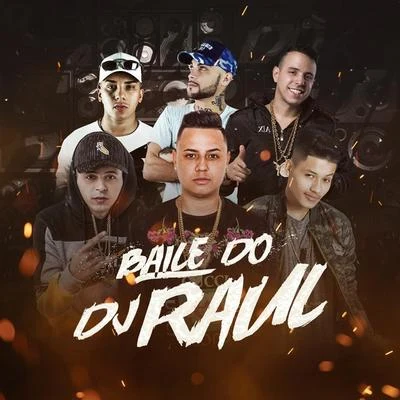 Baile do DJ Raul (feat. MC Amaral, MC Bicho Solto & Dé Barros) 专辑 DJ Raul/Mitch de Klein/Eduy/Quintino & Blasterjaxx/Vladin