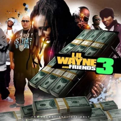 Lil Wayne & Friends, Vol. 3 专辑 Lil Wayne