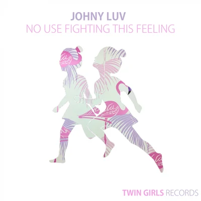 No Use Fighting This Feeling 專輯 DJ Phellix/Johny Luv