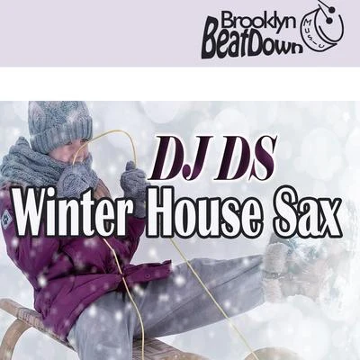 Mc Bruninho ProblemaDJ DSMano CheffeMc Marcelly Winter House Sax (Club Mix)