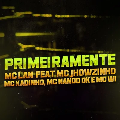 Primeiramente 專輯 MC Lan