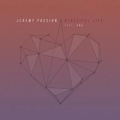 Beautiful Life 专辑 Marie Dahlstrøm/charles jacques/Aligo/Jeremy Passion/Elijah Fox