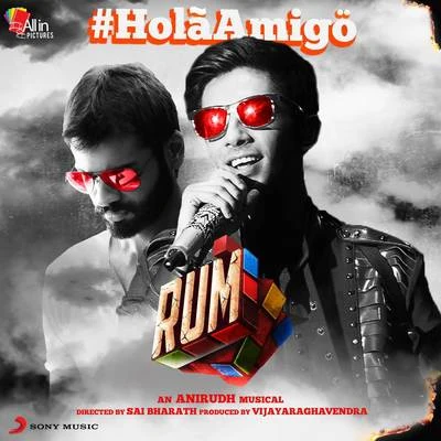 Holá Amigö (From "Rum") 专辑 Anirudh Ravichander/Vineeth Sreenivasan