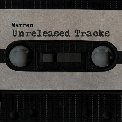 Unreleased Tracks 專輯 Warren