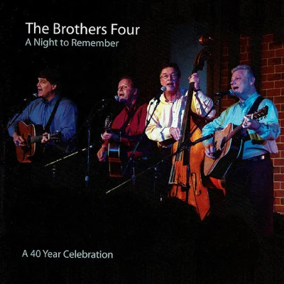 A Night to Remember: A 40 Year Celebration (Live) 专辑 The Brothers Four