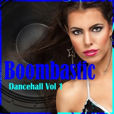 Boombastic Dancehall, Vol. 1 專輯 Beenie Man/Nu/Eddie Thoneick/Mattyas/Lil Wayne