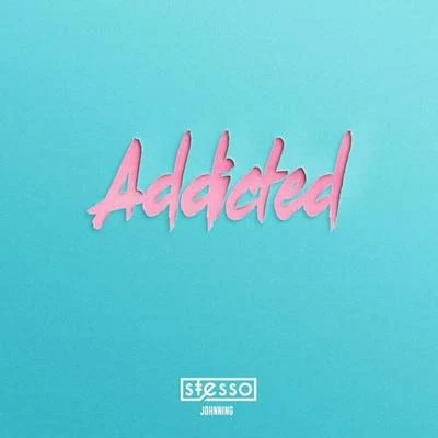 Addicted 专辑 Dustin Miles/Stesso