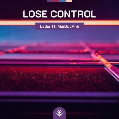 Lose Control 专辑 Lador