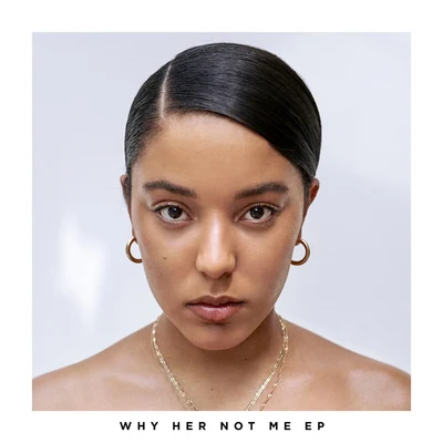 Why Her Not Me - EP 專輯 Grace Carter