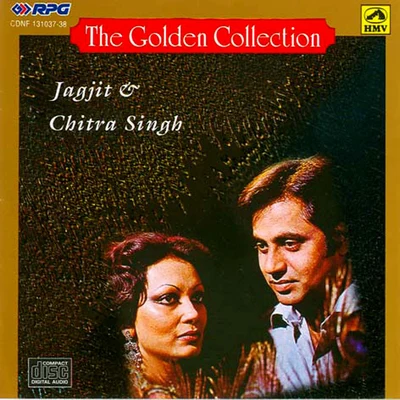 The Golden Collection Jagjit And Chitra Singh 專輯 Jagjit Singh/Javed Bashir/Alam Lohar