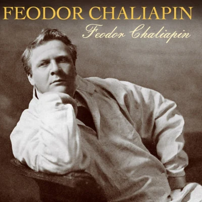 Feodor ChaliapinPyotr Ilyich Tchaikovsky Feodor Chaliapin