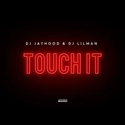 Touch It (feat. DJ JAYHOOD) 專輯 DJ Smallz/DJ Difficult/Dashonn Qrantt/Dj Lilman/DJ Blizz