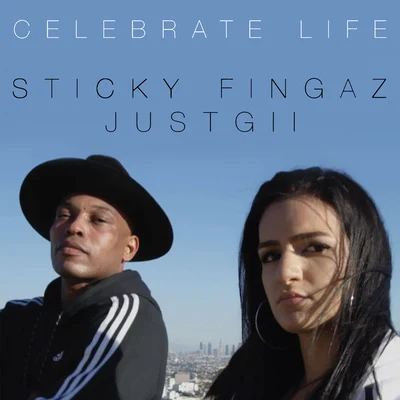 Celebrate Life (feat. Just Gii) 專輯 Sticky Fingaz