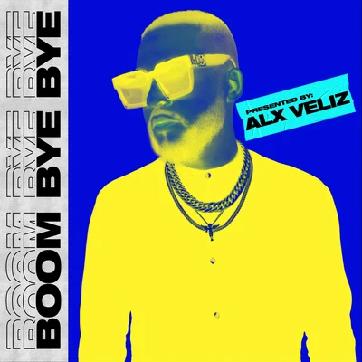 Boom Bye Bye (English Version) 專輯 Alx Veliz