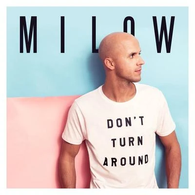 Don't Turn Around 專輯 Milow