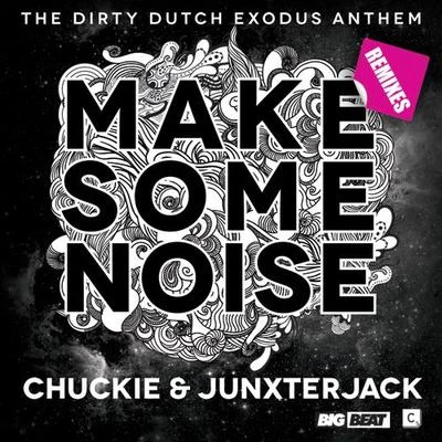 Make Some Noise (Remixes) 專輯 chuckie/Gabriel Rocha/Hollen/Funkagenda/Mario Ochoa