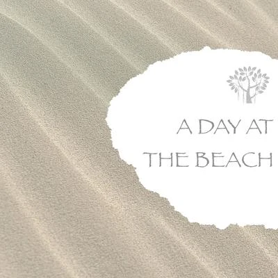 A Day at the Beach 专辑 Natural Spirit/Nature Sounds/Mother Nature FX