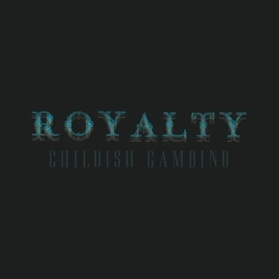 Royalty 專輯 Childish Gambino