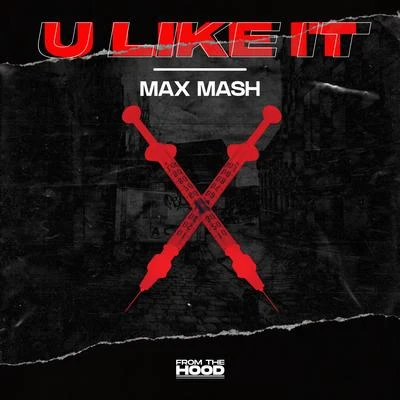 U Like It 專輯 Hooders/Max Mash