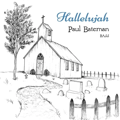 Paul Bateman Hallelujah