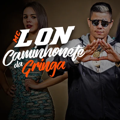 Caminhonete da Gringa 專輯 Dj Jorgin/Mc Lon