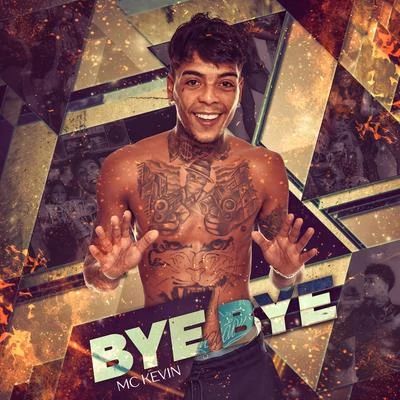 Bye Bye 專輯 Mc Menor da Vg/Mc Kevin/Mc Ph