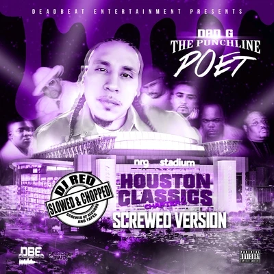 Houston Classic&#x27;s Chapter 2 (Slowed & Chopped) 专辑 Dan G The Punchline Poet/DJ Red