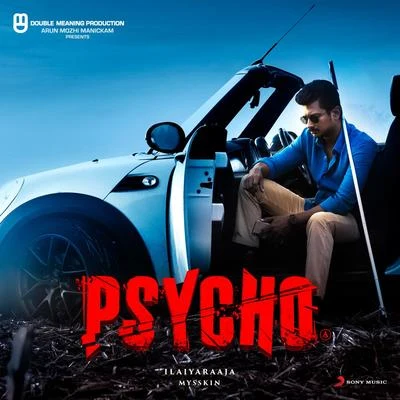 Psycho (Tamil) (Original Motion Picture Soundtrack) 專輯 Ilayaraja