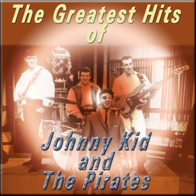 The Greatest Hits of Johnny Kidd and the Pirates 专辑 Johnny Kidd & The Pirates