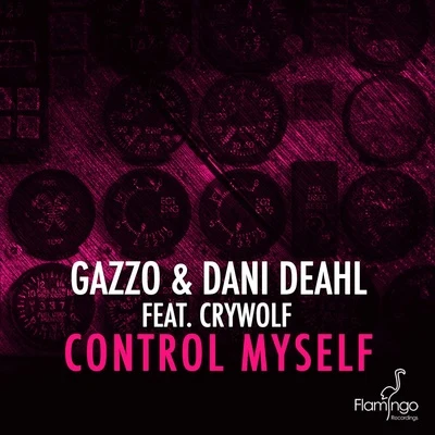 Control Myself (feat. Crywolf) 專輯 Gazzo