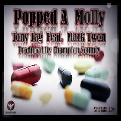 Mack TwanTony TagFrench Braids Presents Popped a Molly (feat. Mack Twon)