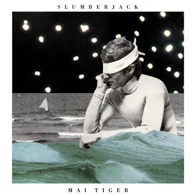 Mai Tiger 專輯 Slumberjack