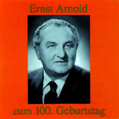 Ernst Arnold zum 100. Geburtstag 专辑 Ernst Arnold