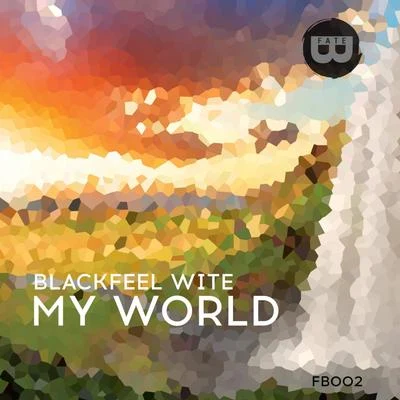 My World 專輯 Blackfeel Wite/Timur Shafiev