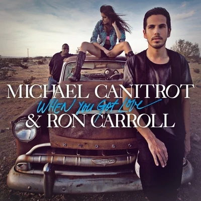 When You Got Love 專輯 Michael Canitrot