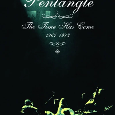 The Time Has Come (1967-1973) 专辑 Pentangle