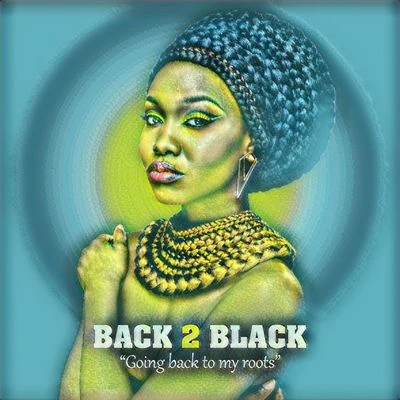 Going Back to My Roots 專輯 Back2Black