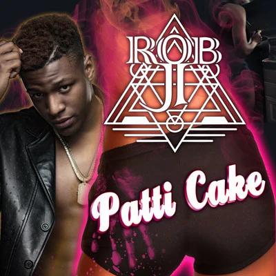 Rob J Patti Cake