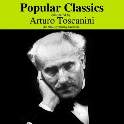 Popular Classics 專輯 NBC Symphony Orchestra/Arturo Toscanini/Sidor Belarsky/Joseph Laderoute/Jan Peerce