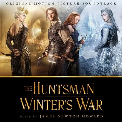 The Huntsman: Winter&#x27;s War - Original Motion Picture Soundtrack 专辑 Chris Alan Lee/Plum/The Math Club/Ashley Park/James Newton Howard