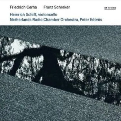 Friedrich Cerha: Concerto for violoncello and orchestraFranz Schreker: Chamber Symphony in one move 專輯 EMO Ensemble/Heinrich Schiff/Simon Rhodes/Nash Ensemble/English Chamber Orchestra